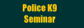 Police K9 Seminar